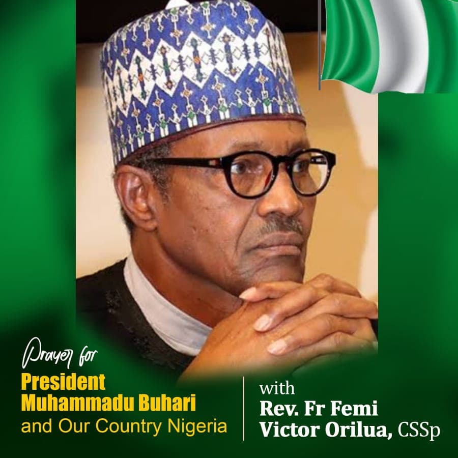 PRAYER FOR PRESIDENT MUHAMAD BUHARI AND OUR COUNTRY NIGERIA