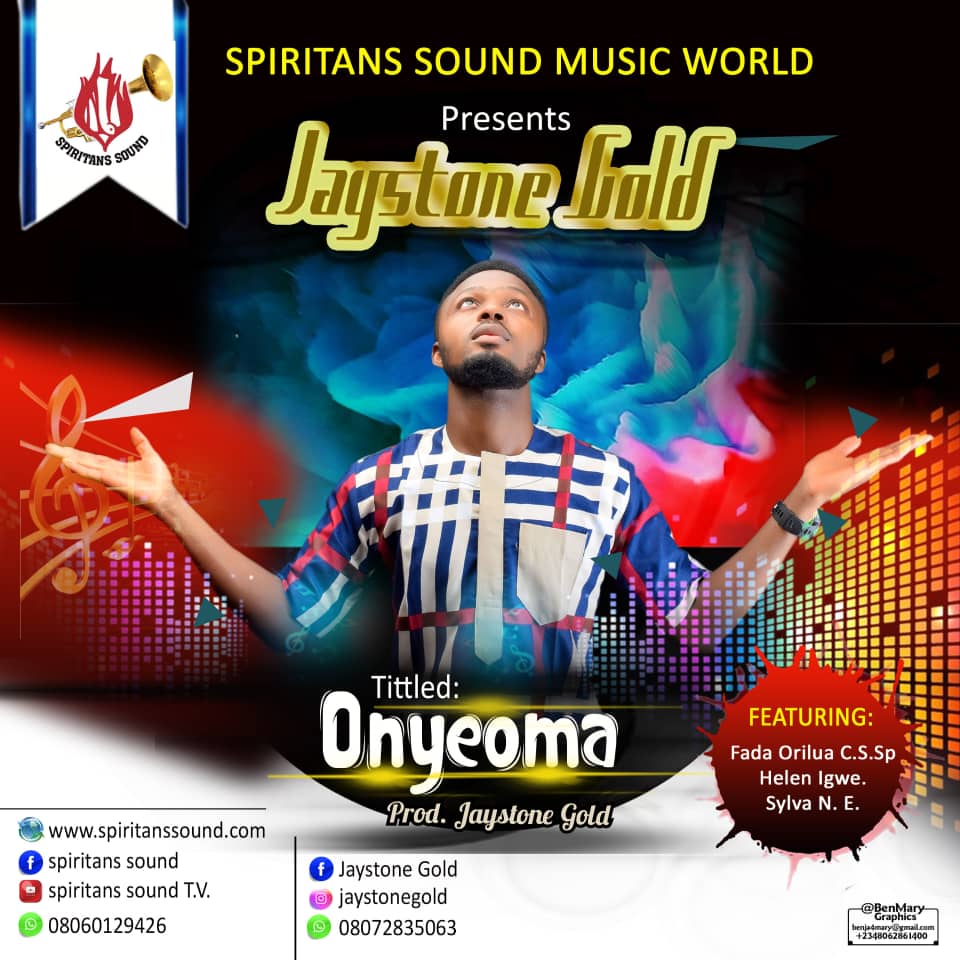 Jaystone Gold – Onyeoma ft Fada Femi Orilua (C.S.Sp) & Helen Igwe & Sylva N.E.
