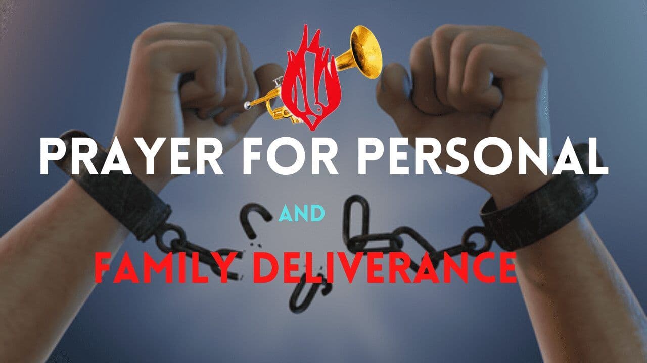 PRAYER FOR PERSONAL AND FAMILY DELIVERANCE, Fr Oluwafemi Victor Orilua, CSSp