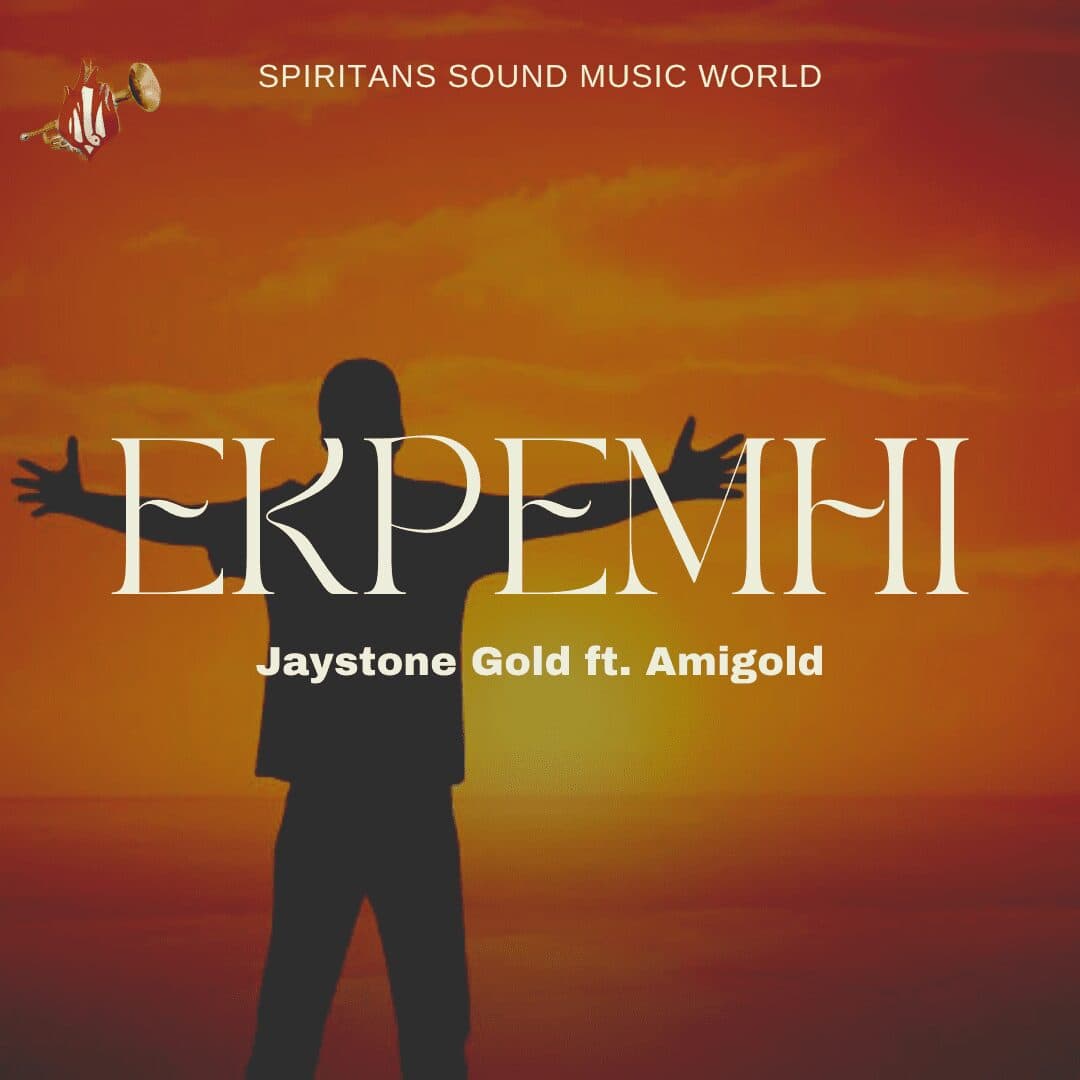 EKPEMHI by Jaystone Gold ft. Amigold