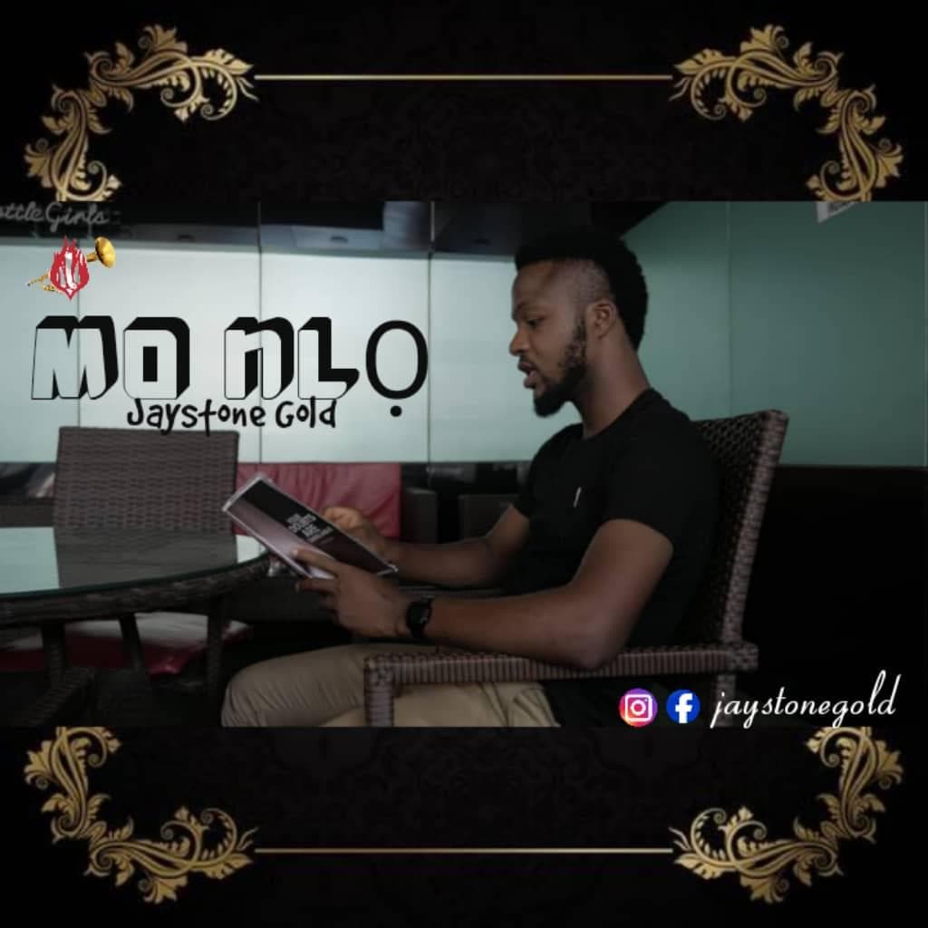 Jaystone Gold – Mo nlo (Mp3 Download)