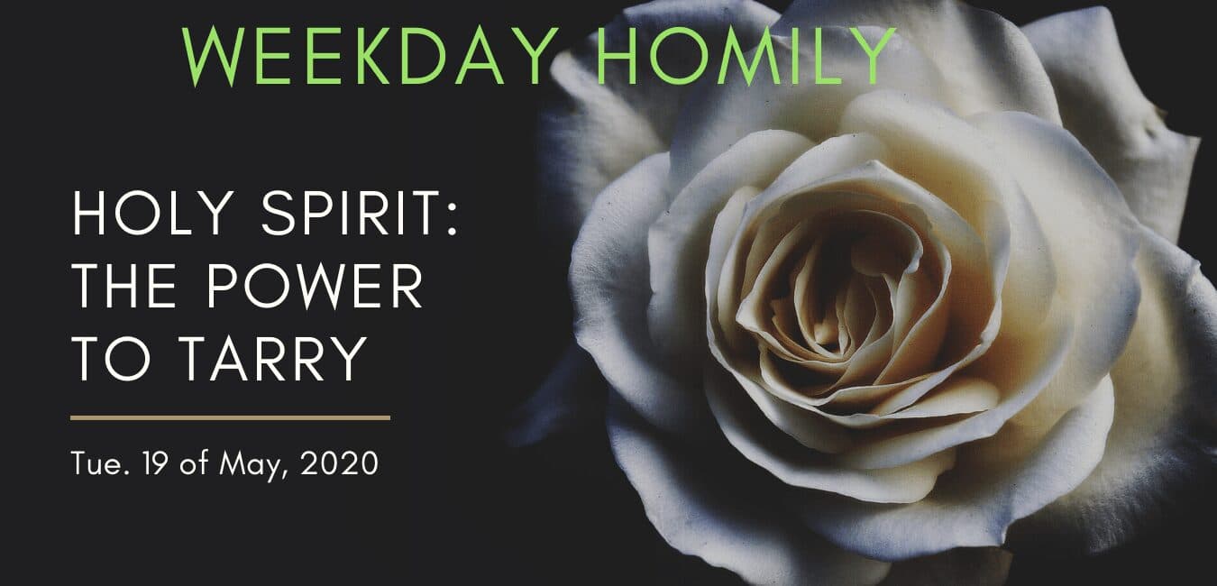 HOLY SPIRIT: THE POWER TO TARRY