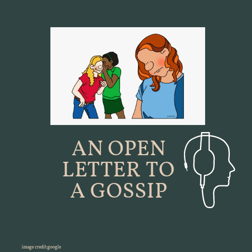 AN OPEN LETTER TO A GOSSIP